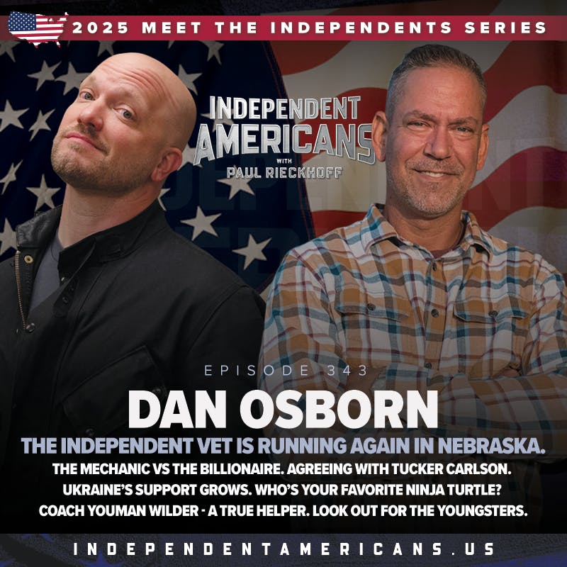 343. Dan Osborn. The Independent Vet Is Running Again In Nebraska. The Mechanic vs The Billionaire. Agreeing With Tucker Carlson. Ukraine’s Support Grows. Who’s Your Favorite Ninja Turtle? Coach Youman Wilder – A True Helper. Look Out for the Youngsters. 