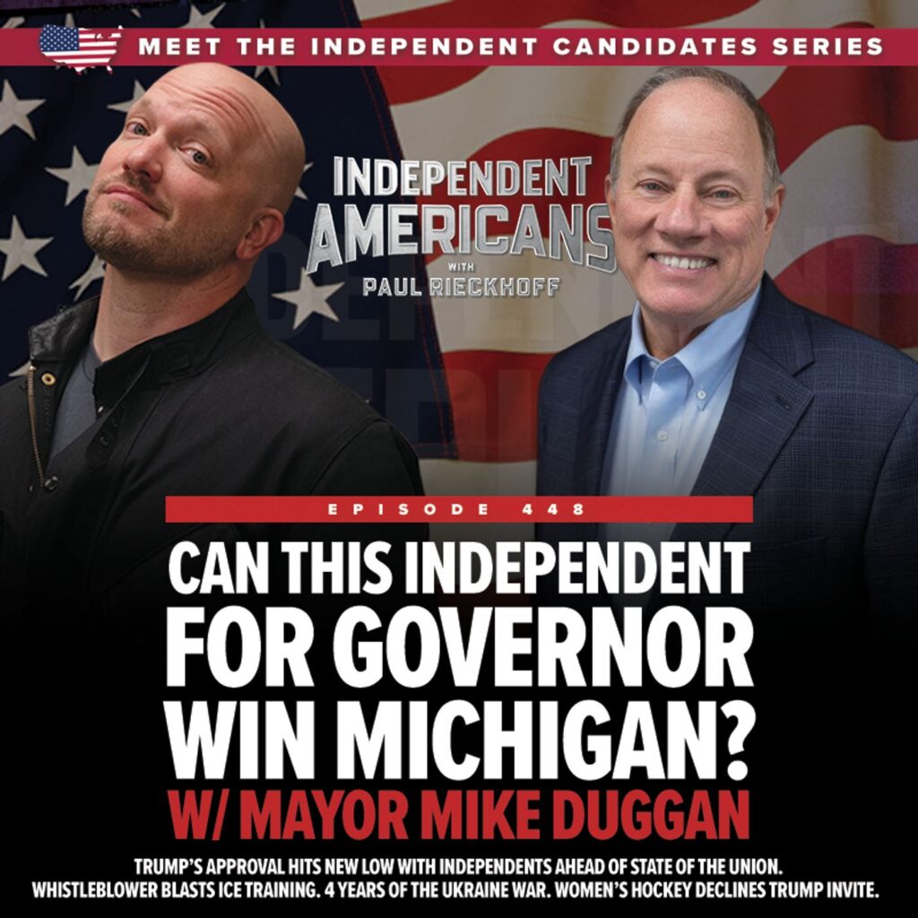 Can This Independent for Governor Win Michigan? w/ Mayor Mike Duggan.
